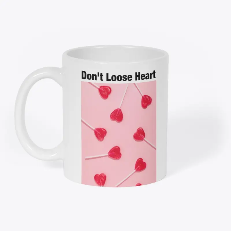 Don't Loose Heart